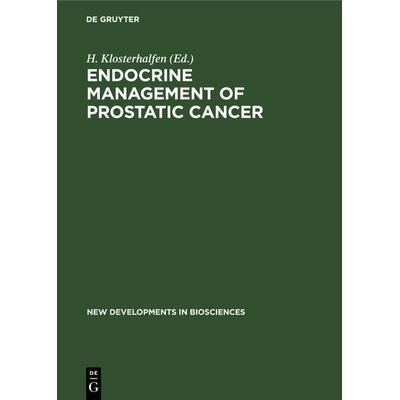 Endocrine Management of Prostatic Cancer, Gebundene Ausgabe von , De Gruyter, 978-3-11-011513-0