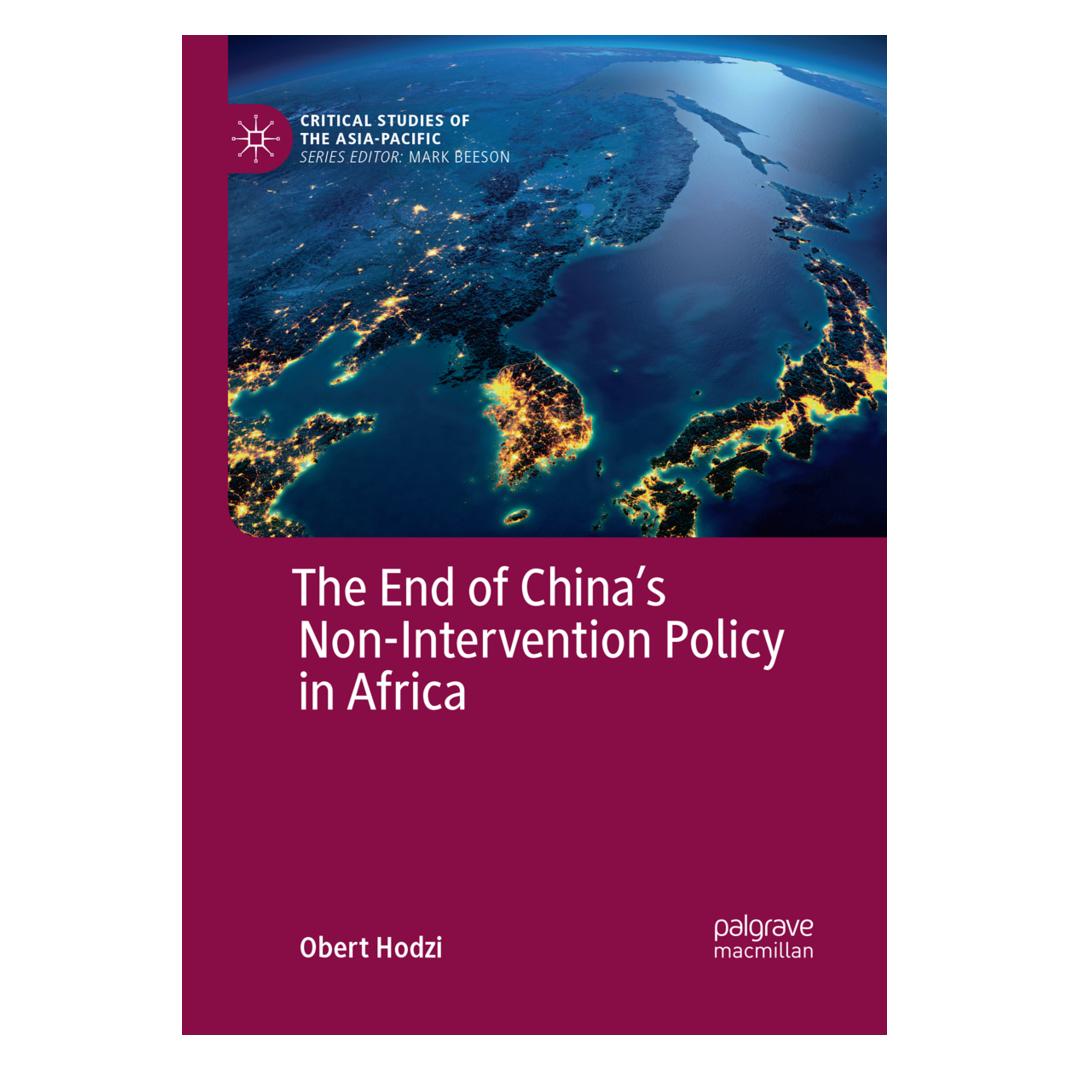 Springer The End of China's Non-Intervention Policy in Africa (Englisch, Softcover, Obert Hodzi) (56113145)