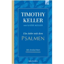 Ein Jahr mit den Psalmen, Fachbücher von Timothy Keller, Kathy Keller