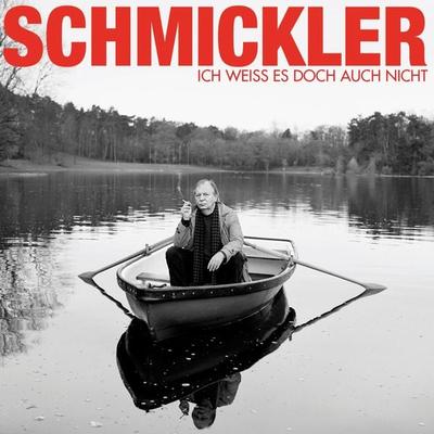 Ich weiss es doch auch nicht - Wilfried Schmickler, Audio, 4251489300426