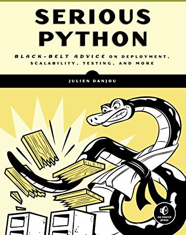 Julien Danjou - Serious Python: Black-Belt Advice on Deployment, Scalability, Testing, and More - Preis vom 09.10.2026 07:28:09 h