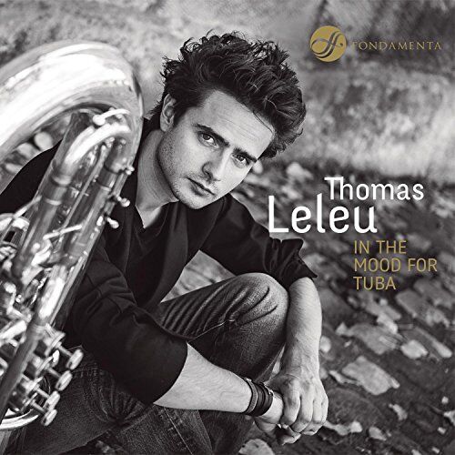 Thomas Leleu - In the Mood for Tuba - Preis vom 10.10.2026 11:48:34 h