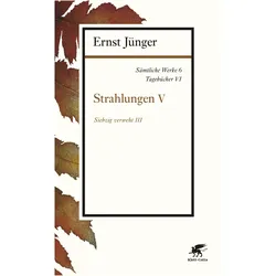 Jünger:Sämtliche Werke.06 Strahlung.03, Belletristik von Ernst Jünger