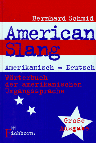 Bernhard Schmid - American Slang. Große Ausgabe - Preis vom 17.10.2026 19:25:27 h