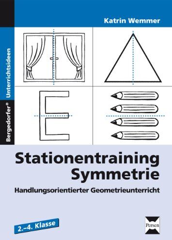 Katrin Wemmer - Stationentraining Symmetrie: Handlungsorientierter Geometrieunterricht ab Klasse 2 - Preis vom 10.10.2026 11:48:34 h