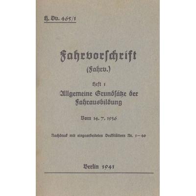 H.Dv. 465/1 Fahrvorschrift - Heft 1 Allgemeine Grundsätze der Fahrausbildung vom 14.7.1936, Taschenbuch von , BoD – Books on Demand, 978-3-7347-8202-2