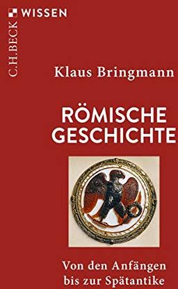 Klaus Bringmann - Römische Geschichte: Von den Anfängen bis zur Spätantike (Beck'sche Reihe) - Preis vom 14.10.2026 23:07:16 h