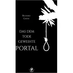 Das dem Tode geweihte Portal, Belletristik von Richard Gavin, Michael Siefener