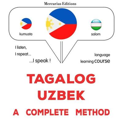 Tagalog - Uzbek : a complete method - James Gardner, Audio, 9782821176140