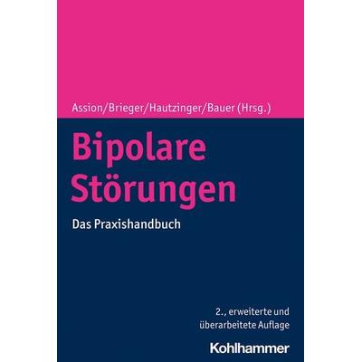 Bipolare Störungen, Taschenbuch von , Kohlhammer, 978-3-17-037877-3