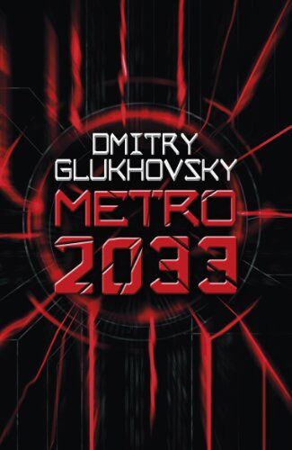 Dmitry Glukhovsky - METRO 2033 - Preis vom 09.10.2026 07:28:09 h