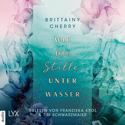 Wie die Stille unter Wasser - Romance Elements, Teil 3 - Brittainy Cherry, Audio, 9783966355216