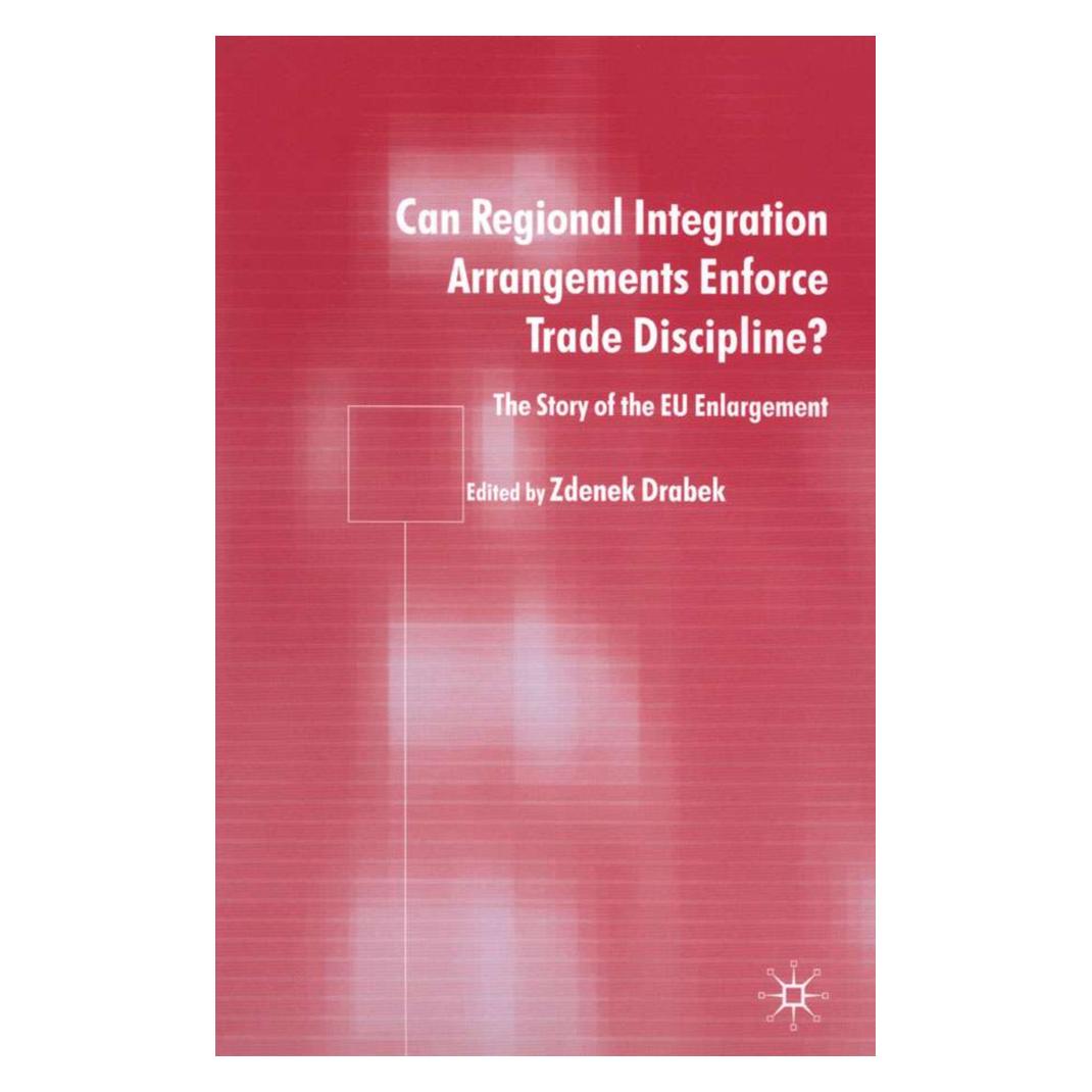 Springer Can Regional Integration Arrangements Enforce Trade Discipline? (Englisch, Softcover, Zdenek Drabek) (55823293)