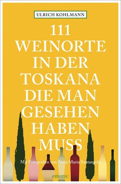 Ulrich Kohlmann - 111 Weinorte in der Toskana, die man gesehen haben muss: Reiseführer (111 Orte ...) - Preis vom 04.10.2026 03:51:26 h