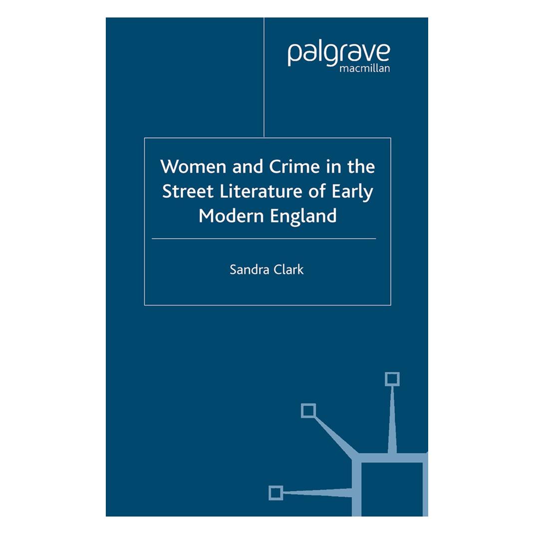 Springer Women and Crime in the Street Literature of Early Modern England (Englisch, Softcover, S Clark, S. Clark) (55820256)