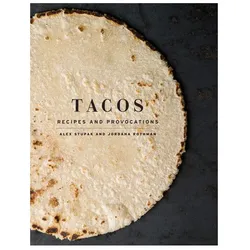 Tacos, Ratgeber von Evan Sung, Jordana Rothman, Alex Stupak