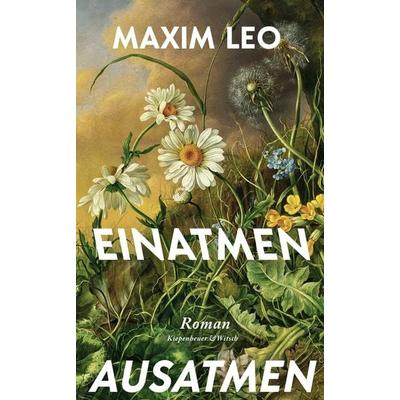 Einatmen. Ausatmen., Gebundene Ausgabe von Maxim Leo, Kiepenheuer & Witsch