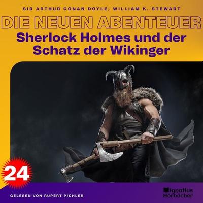 Sherlock Holmes und der Schatz der Wikinger (Die neuen Abenteuer, Folge 24) - William K. Stewart,Arthur Conan Doyle, Audio, 9783991600527