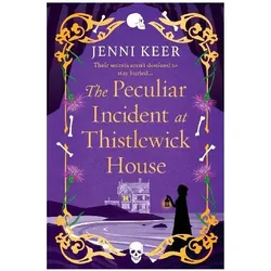 The Peculiar Incident at Thistlewick House, Belletristik von Jenni Keer