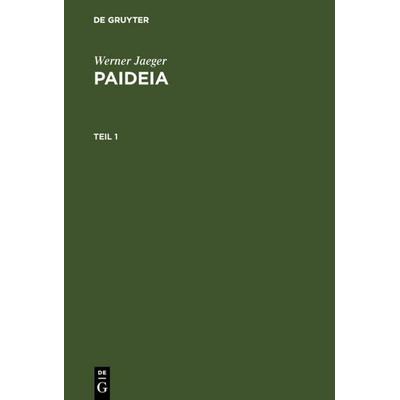 Paideia, Gebundene Ausgabe von Werner Jaeger, De Gruyter, 978-3-11-003800-2