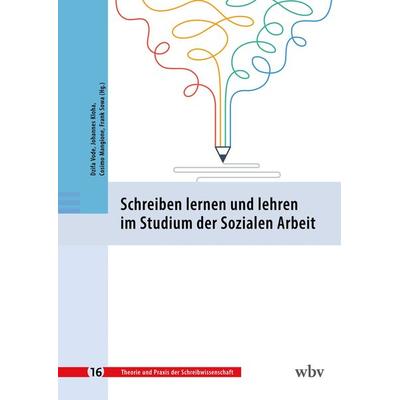 Schreiben lernen und lehren im Studium der Sozialen Arbeit, Taschenbuch von , Wbv Media, 978-3-7639-7053-7