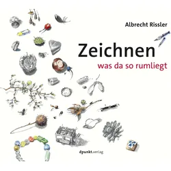 Zeichnen was da so rumliegt, Ratgeber von Albrecht Rissler