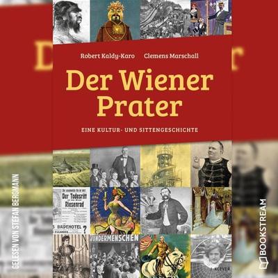 Der Wiener Prater - Robert Kaldy-Karo,Clemens Marschall, Audio, 9783990869185