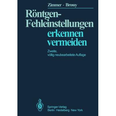 Röntgen-Fehleinstellungen, Taschenbuch von E.A. Zimmer,M. Zimmer-Brossy, Springer Berlin, 978-3-540-09181-3