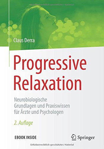 Claus Derra - Progressive Relaxation: Neurobiologische Grundlagen und Praxiswissen für Ärzte und Psychologen - Preis vom 02.10.2026 23:42:20 h