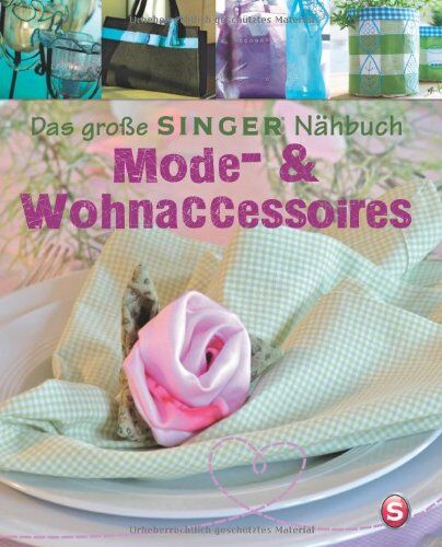 Eva-Maria Heller - Das große SINGER Nähbuch - Mode- & Wohn-Accessoires - Preis vom 30.09.2026 09:01:18 h