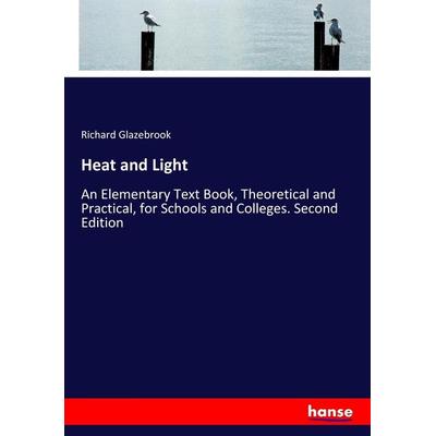 Heat and Light, Taschenbuch von Richard Glazebrook, Hansebooks, 978-3-337-25065-2