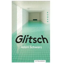Glitsch, Belletristik von Adam Schwarz