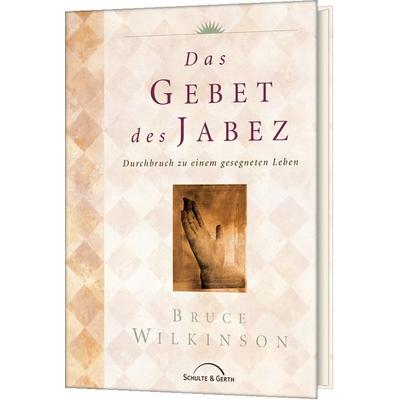 Das Gebet des Jabez, Gebundene Ausgabe von Bruce Wilkinson, Gerth Medien, 978-3-89437-765-6