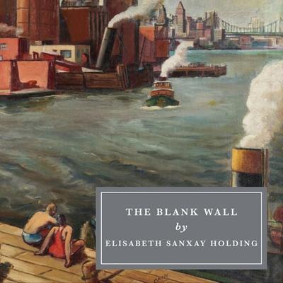 The Blank Wall - Elisabeth Sanxay Holding, Audio, 9781037404160