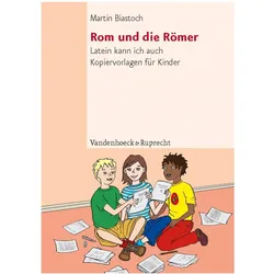 Top Ten. Rom und die Römer, Schulbücher von Martin Biastoch