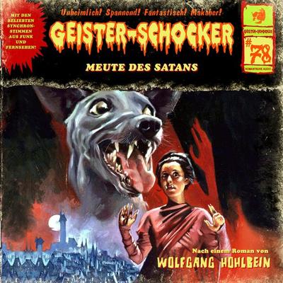 Geister-Schocker, Folge 78: Meute des Satans - Wolfgang Hohlbein, Audio, 4260507144669