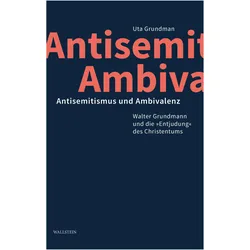 Antisemitismus und Ambivalenz, Fachbücher von Uta Grundmann
