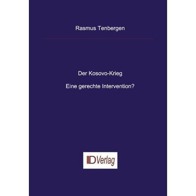 Der Kosovo-Krieg, Paperback von Rasmus Tenbergen, BoD – Books on Demand, 978-3-8311-2969-0