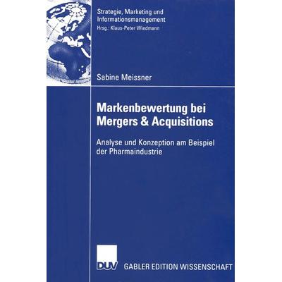 Markenbewertung bei Mergers & Acquisitions, Taschenbuch von Sabine Meissner, Deutscher Universitätsverlag, 978-3-8244-7984-9
