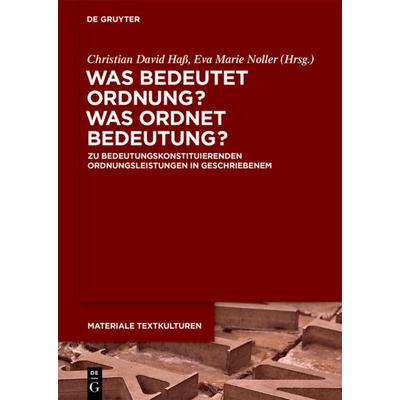 Was bedeutet Ordnung - was ordnet Bedeutung?, Gebundene Ausgabe von , De Gruyter, 978-3-11-041432-5