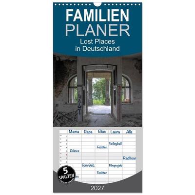 Familienplaner 2027 - Lost Places in Deutschland mit 5 Spalten (Wandkalender, 21 x 45 cm) CALVENDO