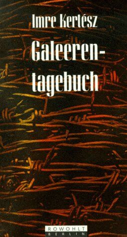 Imre Kertész - Galeerentagebuch - Preis vom 30.09.2026 22:30:23 h