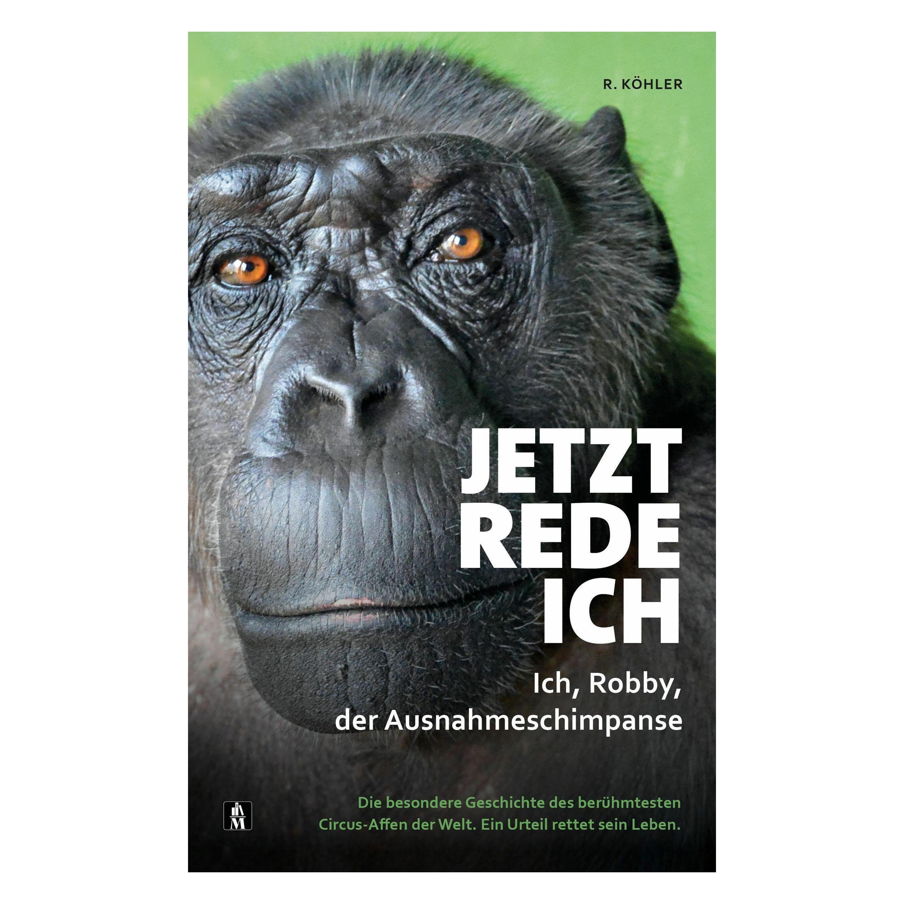 Musketierverlag Jetzt rede ich. Ich, Robby, der Ausnahmeschimpanse (Deutsch, Softcover, R. Köhler) (38974958)