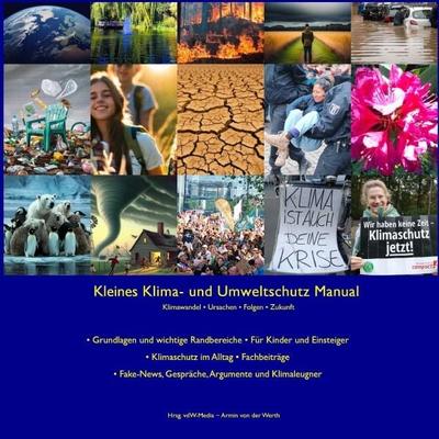 Kleines Klima- und Umweltschutz Manual, Taschenbuch von Potsdam-Institut für Klimafolgenforschung e.V. PIK-Potsdam,Deutsches Klima Konsortium DKK &