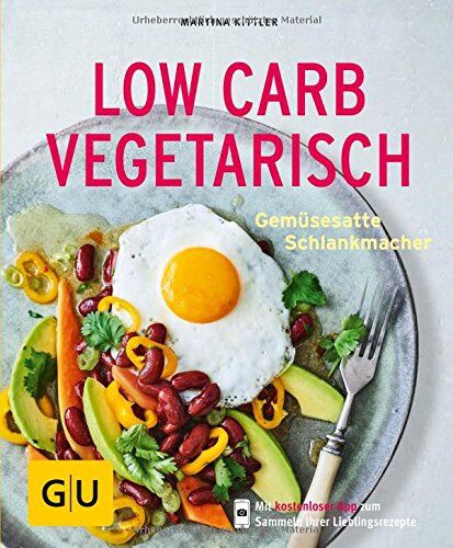 Martina Kittler - Low Carb vegetarisch: Gemüsesatte Schlankmacher (GU KüchenRatgeber) - Preis vom 10.10.2026 11:48:34 h