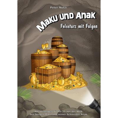 Maku und Anak Felssturz mit Folgen, Gebundene Ausgabe von Peter Nützi, BoD – Books on Demand, 978-3-7597-0434-4