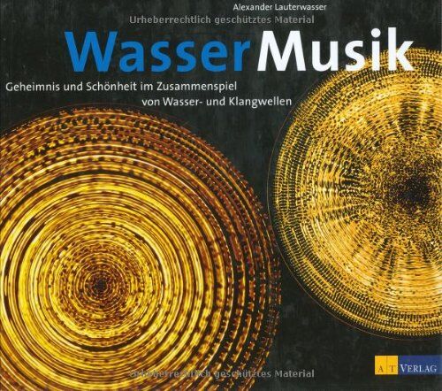 Alexander Lauterwasser - Wasser - Musik: Geheimnis und Schönheit im Zusammenspiel von Wasser- und Klangwellen - Preis vom 06.10.2026 07:26:00 h