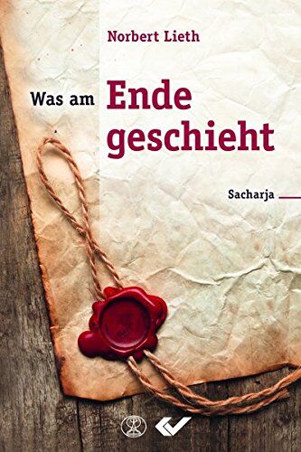 Norbert Lieth - Was am Ende geschieht: Sacharja - Preis vom 02.10.2026 23:42:20 h
