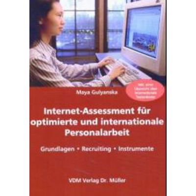 Internet-Assessment für optimierte und internationale Personalarbeit, Taschenbuch von Maya Gulyanska, VDM, 978-3-936755-80-0