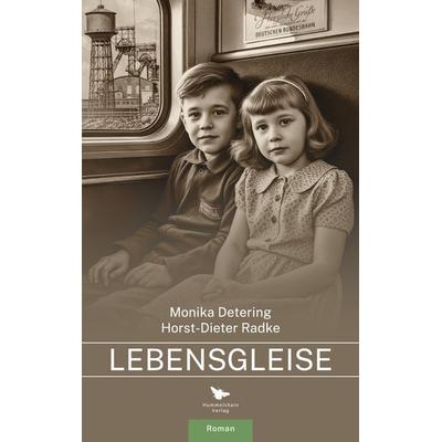 Lebensgleise, Taschenbuch von Monika Detering,Horst-Dieter Radke, Hummelshain Verlag, 978-3-910971-23-3